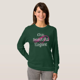 Camiseta Chic, Beautiful, Elegant T-Shirt