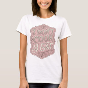 Camiseta Chic Rosa NÃO COZINHO COMO Design Gráfico