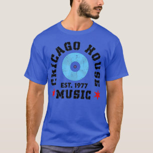 Camiseta Chicago House Music 1977 EDM DJ Vinyl