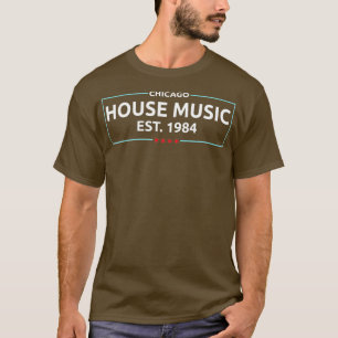 Camiseta Chicago House Music Est 1984 - EDM DJ Rave Gift