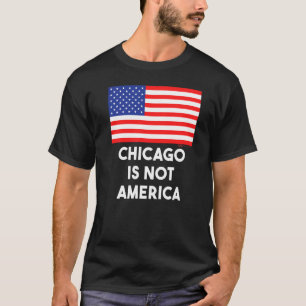Camiseta Chicago Não É A América Do Norte 4 De Julho