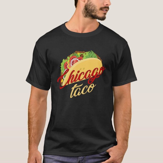 Camiseta Chicago Taco Tacos Foodie Mexican Fiesta (Frente)