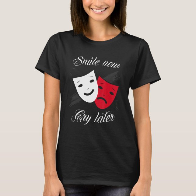 Camiseta Chicano and chicana for Smile Now Cry Later (Frente)