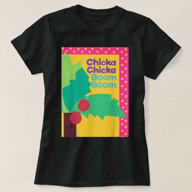 CAMISETA CHICKA CHICKA BOOM BOOM  (Frente do Design)