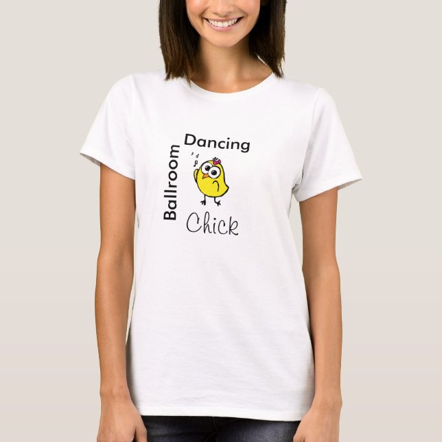 Camiseta Chickadee do Ballroom! - Celebrity Dance Studio (Frente)