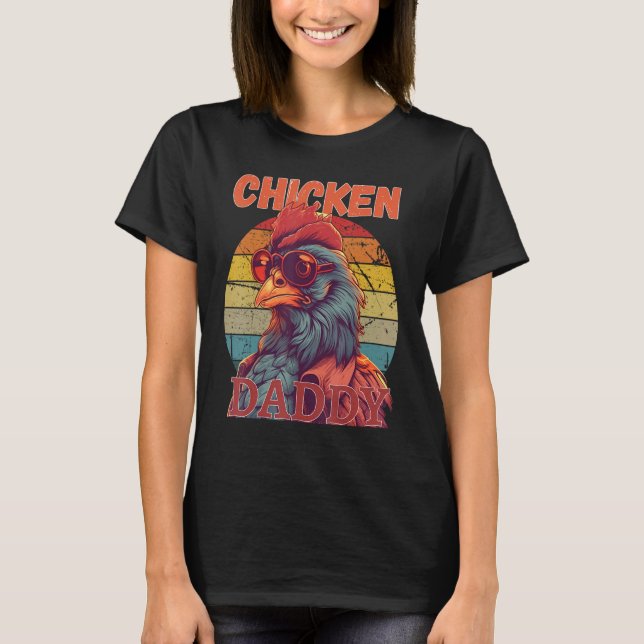 Camiseta Chicken Daddy   a fun design for every rooster in  (Frente)