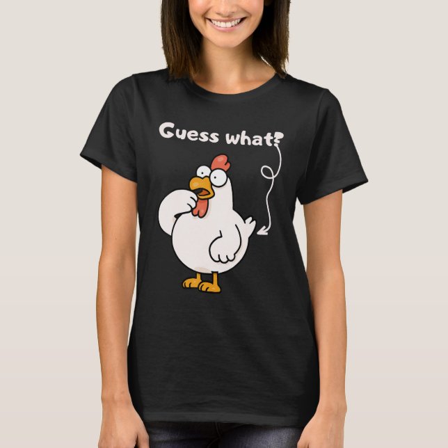 Camiseta Chicken Farmer Humor  Joke Guess What Chicken (Frente)