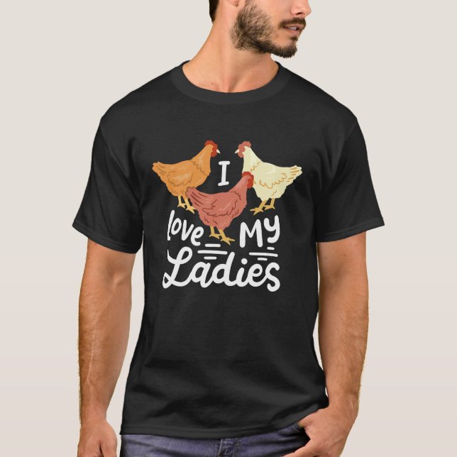Camiseta Chicken Farmers I Love My Ladies (Frente)