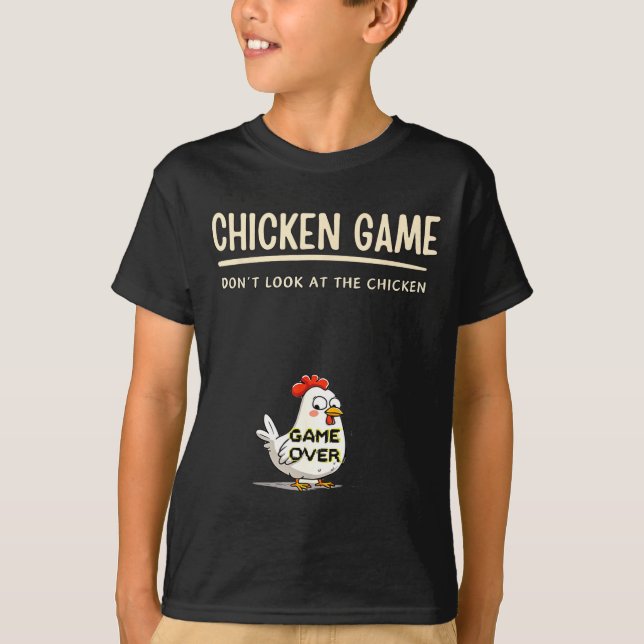 Camiseta Chicken Game Do Not Look At The Chicken Funny Chic (Frente)
