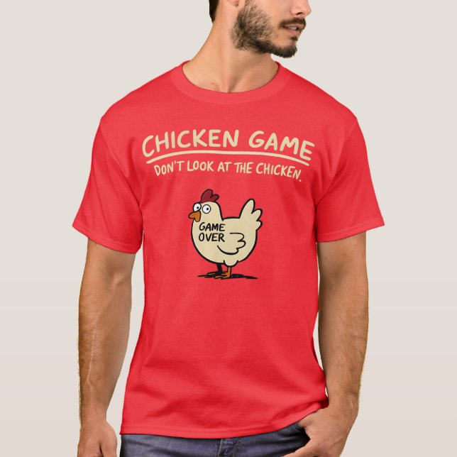 Camiseta Chicken Game Dont Look Athe Chicken Funny Chicken  (Frente)