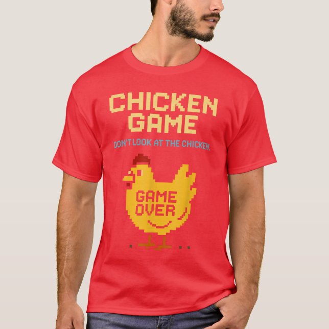 Camiseta Chicken Game Dont Look athe Chicken Funny Chicken  (Frente)