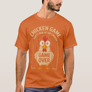 Camiseta Chicken Game Dont Look Athe Chicken Game Over Funn
