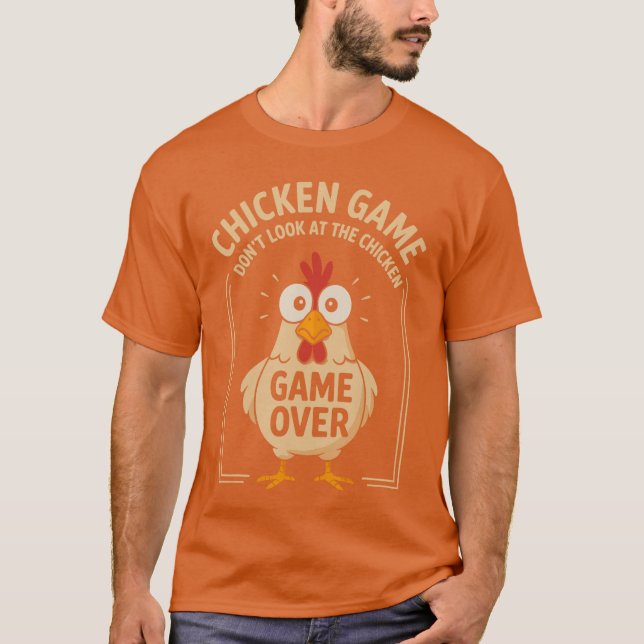 Camiseta Chicken Game Dont Look Athe Chicken Game Over Funn (Frente)
