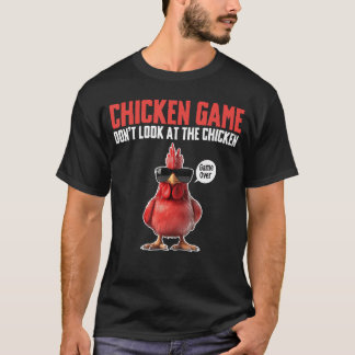 Camiseta Chicken Game Dont Look athe Chicken Game Over gift
