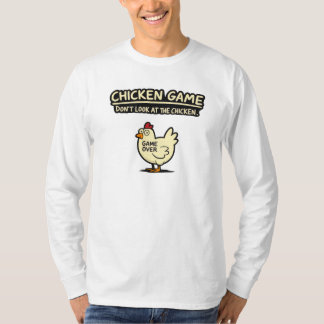 Camiseta Chicken Game – Funny Chicken Humor T-Shirt | Don't