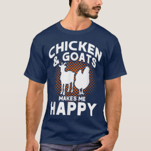 Camiseta Chicken & Goats Makes Me Happy Farmer Chicken & Go