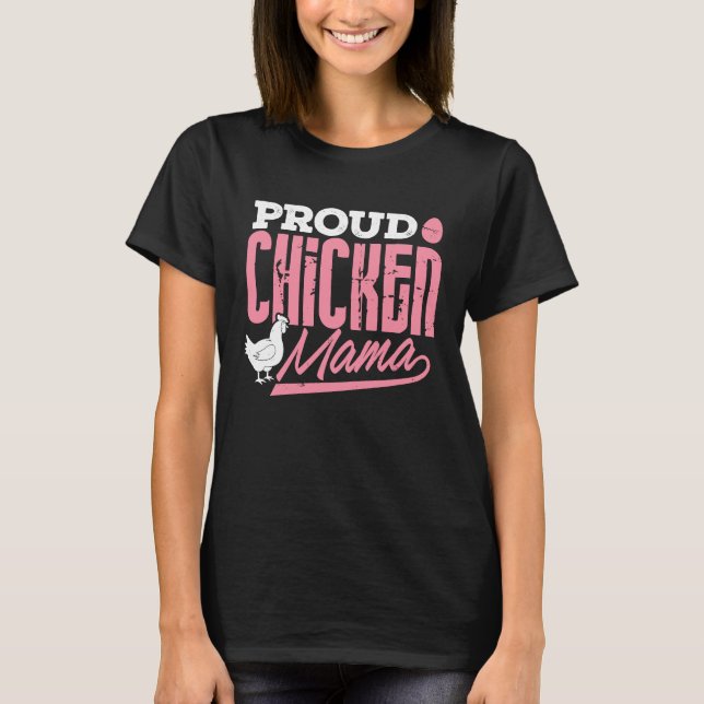 Camiseta Chicken Lady  Proud Chicken Mama Farmer Women Girl (Frente)