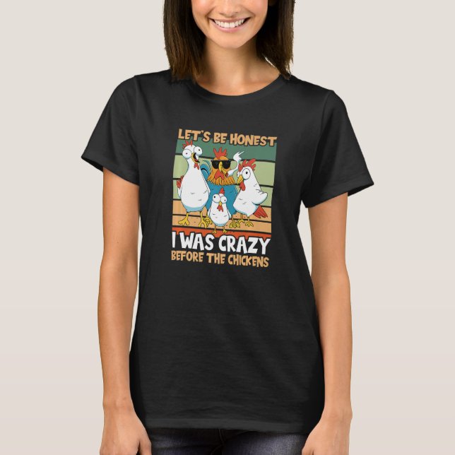 Camiseta Chicken Lover I Was Crazy Before The Chickens Prem (Frente)