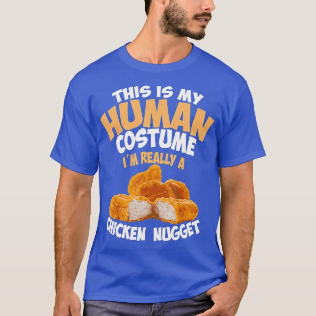 Camiseta Chicken Nugget Human Really Costume  Cute Foodie (Frente)