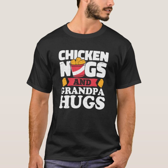Camiseta Chicken Nugs And Grandpa Hugs Chicken Nugget (Frente)