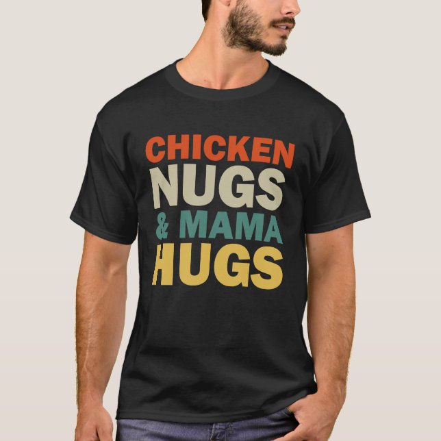 Camiseta Chicken Nugs and Mama Hugs Toddler for Chicken Nug (Frente)