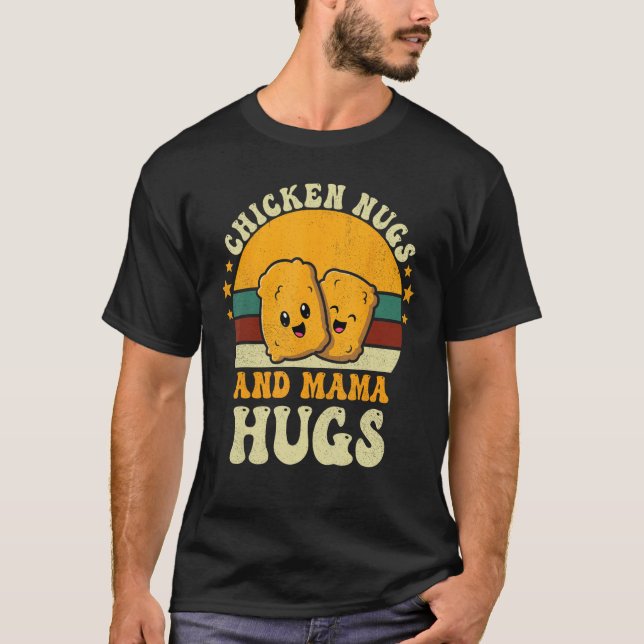 Camiseta Chicken Nugs and Mama Hugs Toddler for Chicken Nug (Frente)