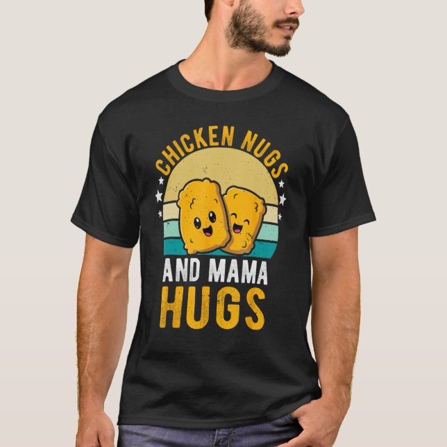 Camiseta Chicken Nugs and Mama Hugs Toddler for Chicken Nug (Frente)