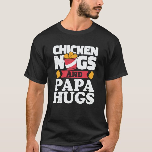 Camiseta Chicken Nugs And Papa Hugs Chicken Nugget (Frente)