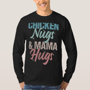 Camiseta Chicken Nugs E Mamãe Abraçam Mulheres Roupa