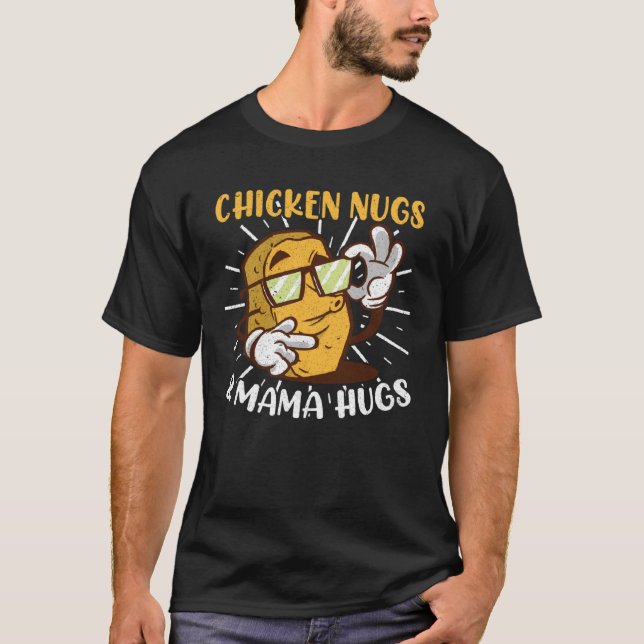 Camiseta Chicken Nugs Mama Hugs Chicken Nuggets (Frente)
