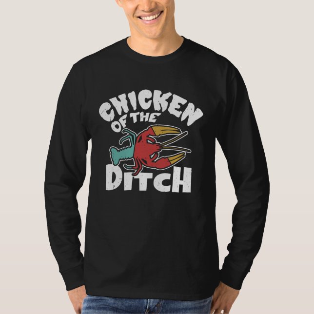Camiseta Chicken Of The Ditch Crawfish Crayfish Cajun Lover (Frente)