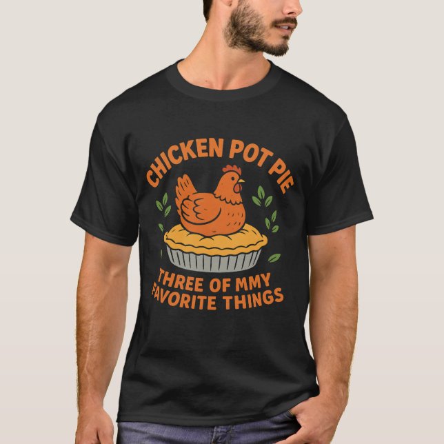 Camiseta Chicken Pot Pie Funny Farm Chicken LoverThree (Frente)