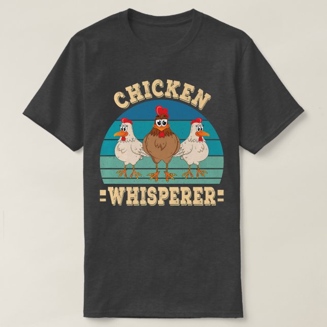 Camiseta Chicken Whisperer Farmer Farming Chicken Lover Far (Frente do Design)