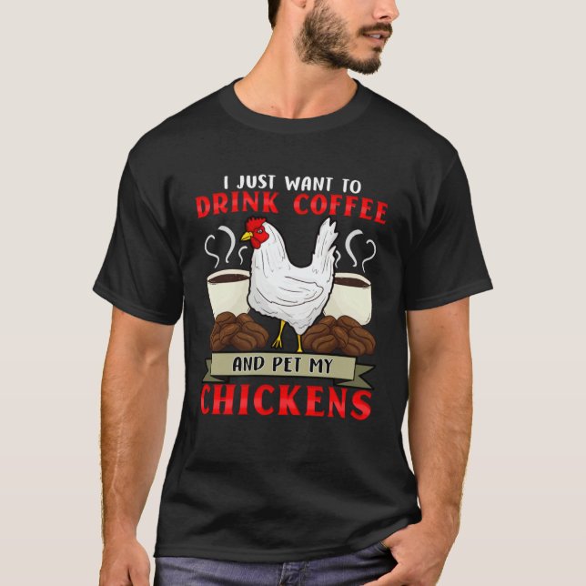 Camiseta Chicken Whisperer  I Love My Chickens Coffee Addic (Frente)
