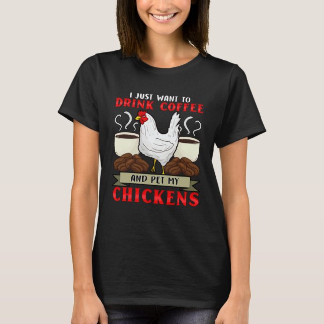 Camiseta Chicken Whisperer  I Love My Chickens Coffee Addic (Frente)