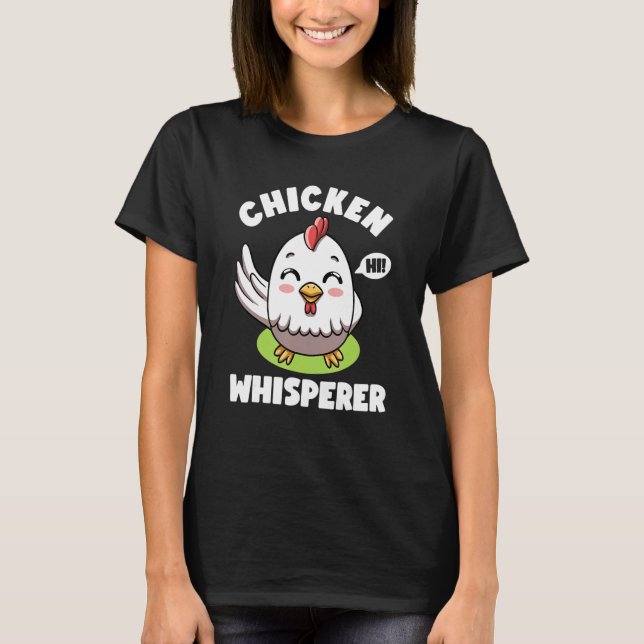 Camiseta Chicken Whisperer I talk to Chicken Farmer Hens Cu (Frente)