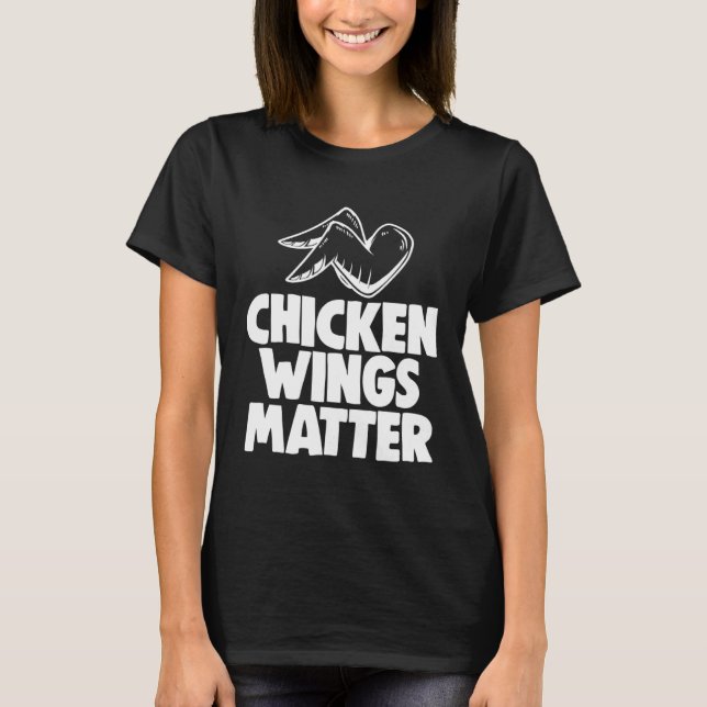 Camiseta Chicken Wings Matter   Chicken (Frente)