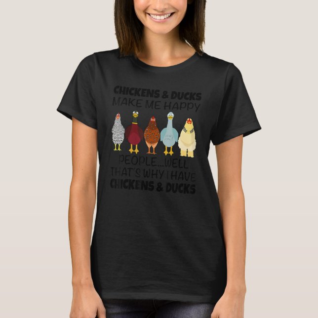 Camiseta Chickens & Ducks Make Me Happy People Well That's  (Frente)