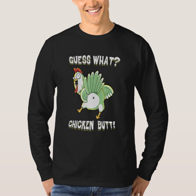 Camiseta Chickens Guess What  Chicken Butt (Frente)