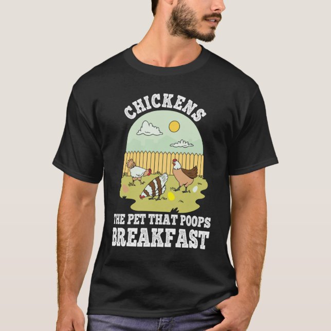 Camiseta Chickens The Pet That Poops Breakfast Chicken Farm (Frente)