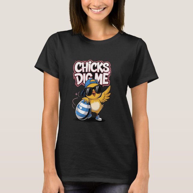 Camiseta Chicks Dig Me Divertida Páscoa (Frente)