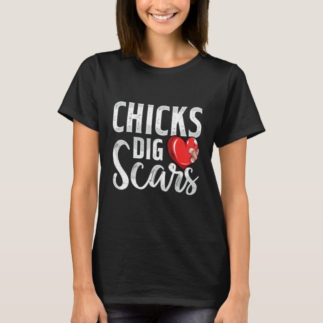 Camiseta Chicks Dig Scars Open Heart Surgery Recovery Survi (Frente)