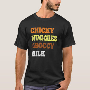 Camiseta Chicky Nuggy Choccy milk Chicken Nugget Memory