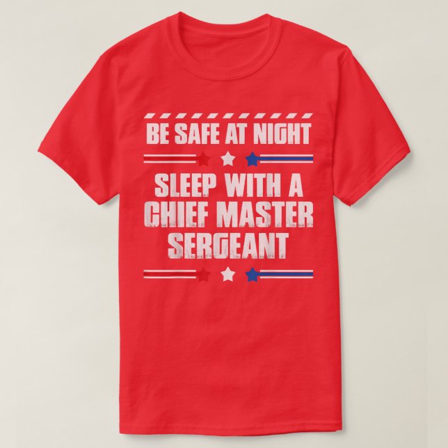 Camiseta Chief Master Sergeant Be Safe at Night  (Frente do Design)