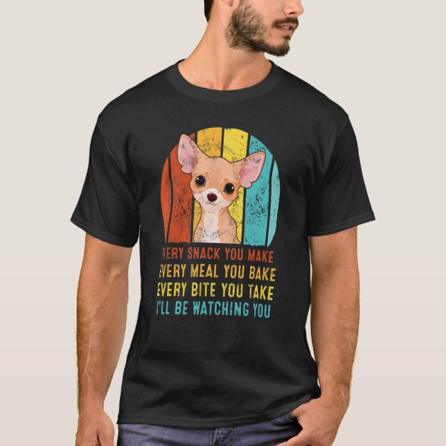 Camiseta Chihua, cada lanche que fizer, eu estarei te obser (Frente)