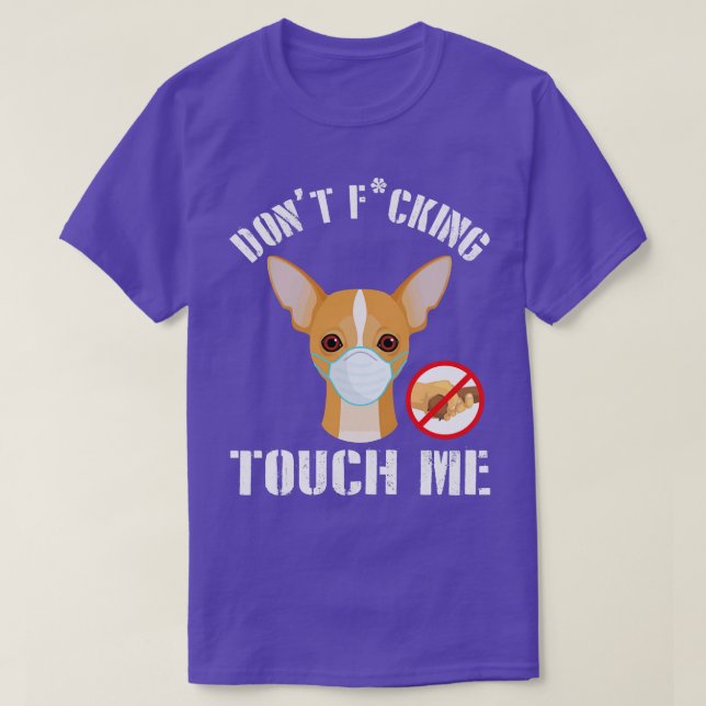 Camiseta Chihuahua Cachorro Com Máscara Rosto Não Me Dura (Frente do Design)