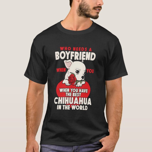 Camiseta Chihuahua Chihuahueã±O Who Needs A Friend When You (Frente)