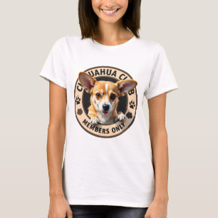 Camiseta Chihuahua "Clube - Somente Membros"