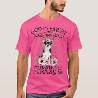 Camiseta Chihuahua Deus É Excelente Cães São Boas Pessoas S