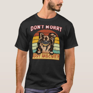Camiseta Chihuahua Dog Feliz Don Preocupado